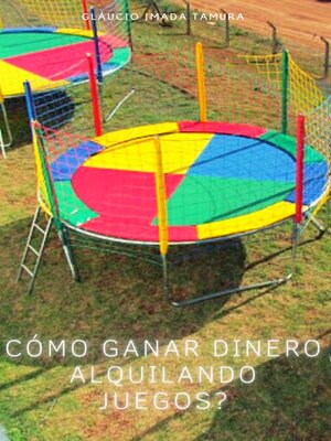 cover image of Cómo ganar dinero alquilando juegos?